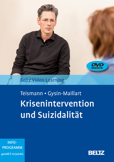 Krisenintervention und Suizidalität - Tobias Teismann, Anja C. Gysin-Maillart