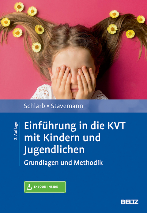 Einführung in die KVT mit Kindern und Jugendlichen - Angelika A. Schlarb, Harlich H. Stavemann