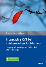 Integrative KVT bei existenziellen Problemen - Harlich H. Stavemann, Yvonne Hülsner