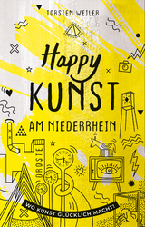 Happy Kunst am Niederrhein - Torsten Weiler