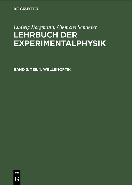 Ludwig Bergmann; Clemens Schaefer: Lehrbuch der Experimentalphysik / Wellenoptik - Ludwig Bergmann, Clemens Schaefer