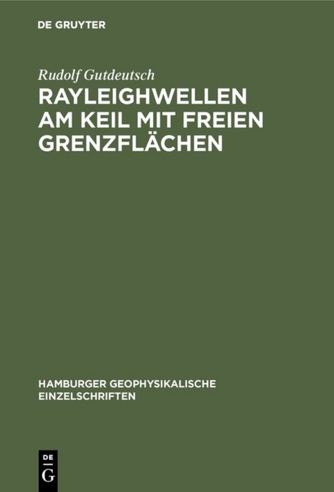 Rayleighwellen am Keil mit freien Grenzflächen - Rudolf Gutdeutsch