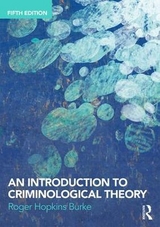 An Introduction to Criminological Theory - Hopkins Burke, Roger