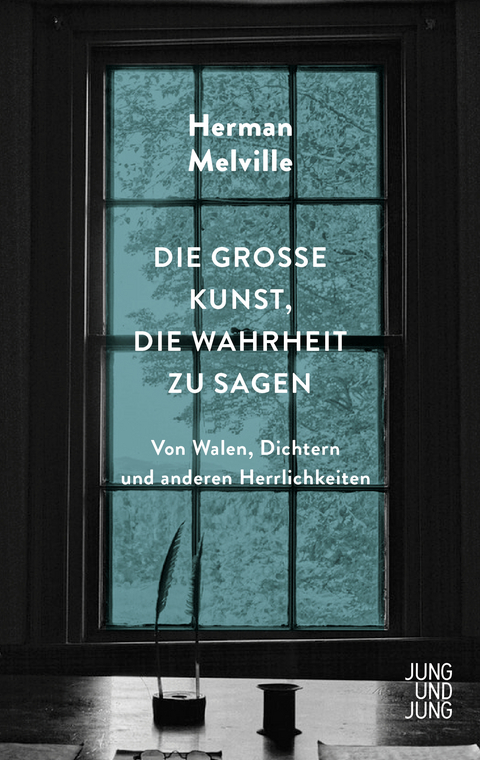 Die große Kunst, die Wahrheit zu sagen - Herman Melville