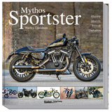 Mythos Harley-Davidson Sportster - Heil, Carsten; Christmann, Dr. Heinrich