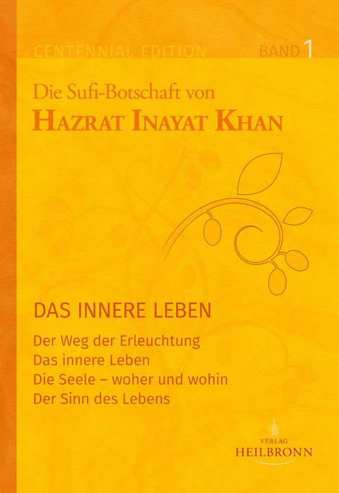 Gesamtausgabe Band 1: Das innere Leben - Hazrat Inayat Khan