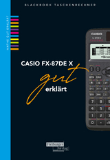 CASIO fx-87DE X gut erklärt - Gruber, Helmut; Neumann, Robert