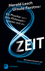 Ein Physiker und eine Philosophin spielen mit der Zeit - Harald Lesch, Ursula Forstner