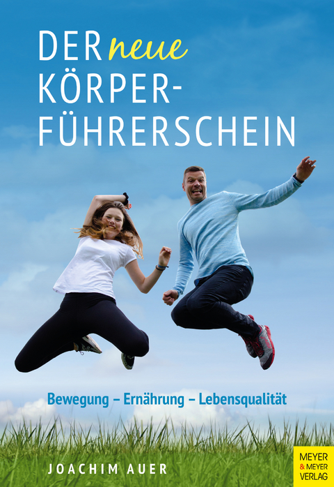 Der neue Körperführerschein - Joachim Auer