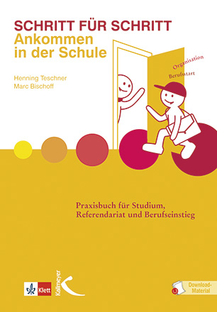 Schritt für Schritt: Ankommen in der Schule - Henning Teschner, Marc Bischoff