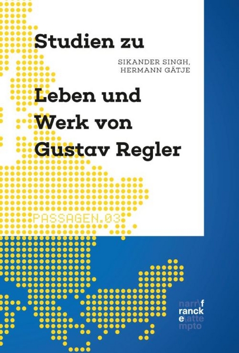 Studien zu Leben und Werk von Gustav Regler - Hermann Gätje, Sikander Singh