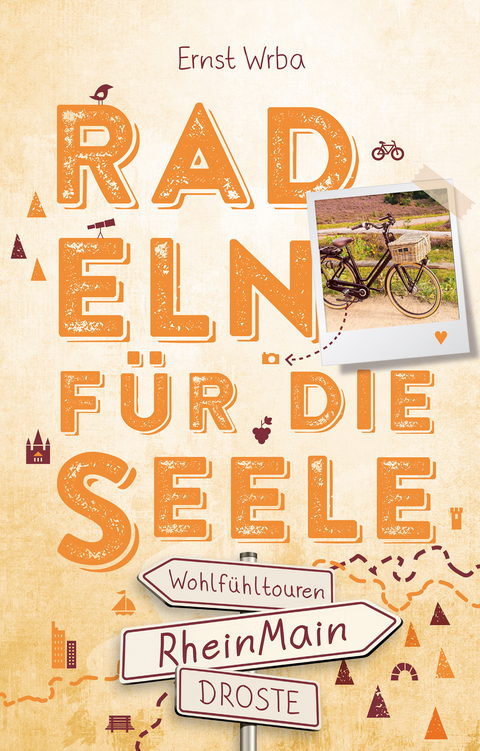 RheinMain. Radeln für die Seele - Ernst Wrba