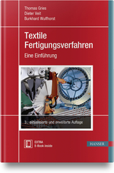 Textile Fertigungsverfahren - Thomas Gries, Dieter Veit, Burkhard Wulfhorst