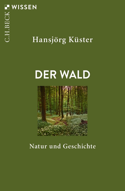 Der Wald - Hansjörg Küster