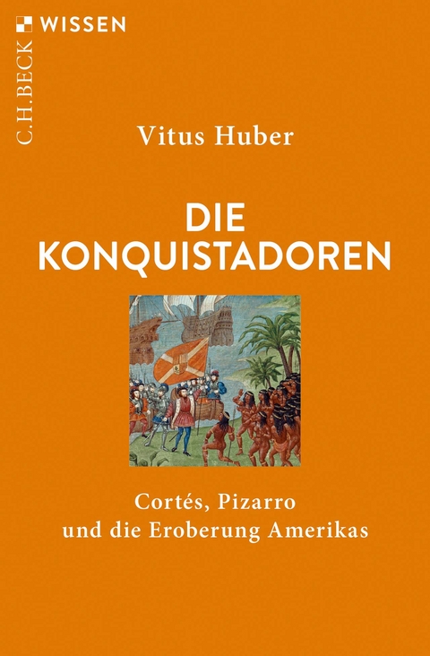 Die Konquistadoren - Vitus Huber