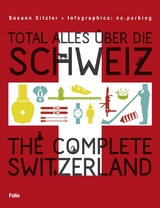 Total alles über die Schweiz / The Complete Switzerland - Sitzler, Susann