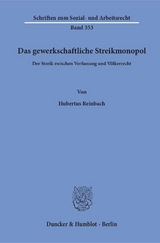 Das gewerkschaftliche Streikmonopol. - Hubertus Reinbach