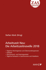 Arbeitszeit Neu: Die Arbeitszeitnovelle 2018 - 