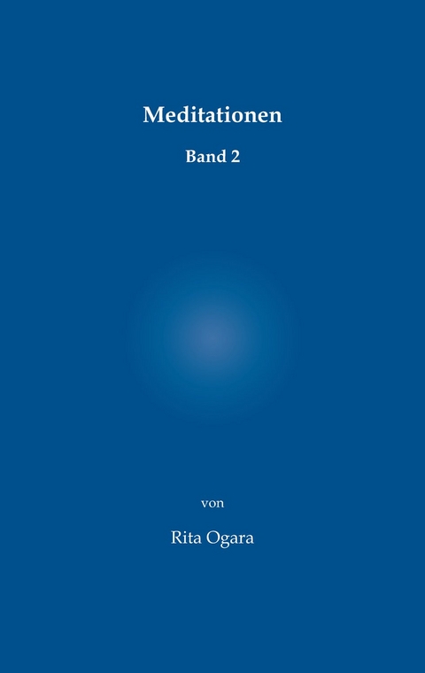 Meditationen - Rita Ogara