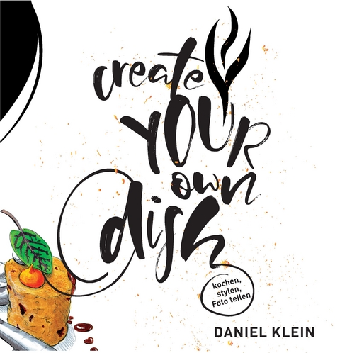 Create your own dish - Daniel Klein