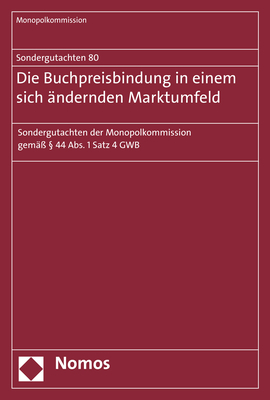 Sondergutachten 80: Die Buchpreisbindung in einem sich ändernden Marktumfeld - 