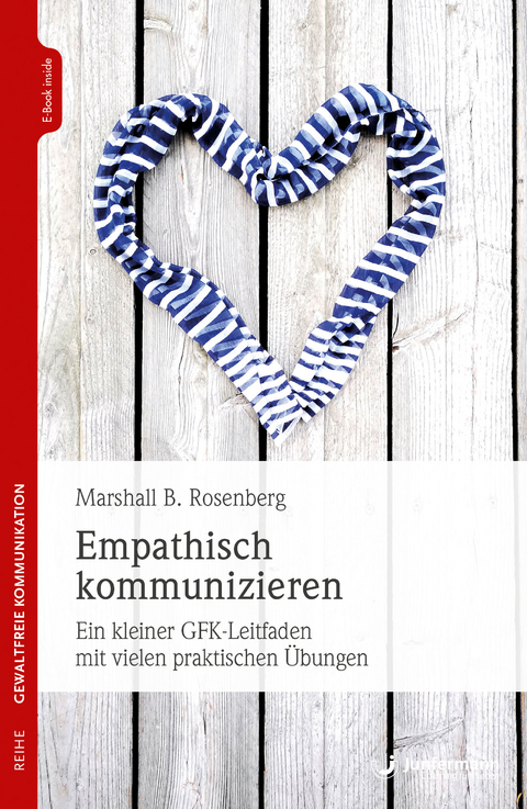 Empathisch kommunizieren - Marshall B. Rosenberg