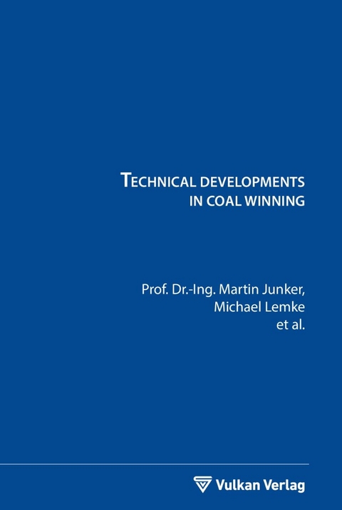 Technical developments in coal winning - Martin Junker, Michael Lemke