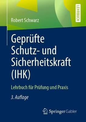 Geprüfte Schutz- und Sicherheitskraft (IHK) - Robert Schwarz