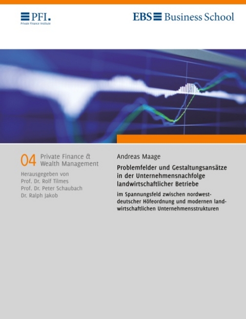 Problemfelder und Gestaltungsansätze in der Unternehmensnachfolge landwirtschaftlicher Betriebe im Spannungsfeld zwischen nordwestdeutscher Höfeordnung und modernen landwirtschaftlichen Unternehmensstrukturen - Andreas Maage