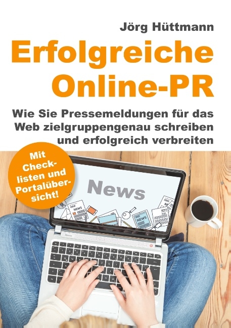 Erfolgreiche Online-PR - Jörg Hüttmann