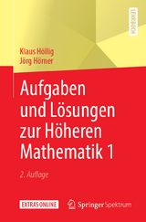 Aufgaben und Lösungen zur Höheren Mathematik 1 - Höllig, Klaus; Hörner, Jörg