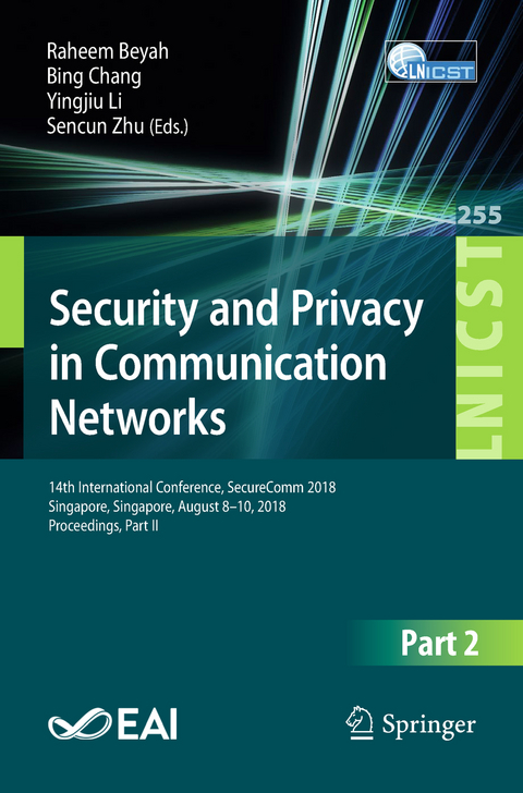 Security and Privacy in Communication Networks - 