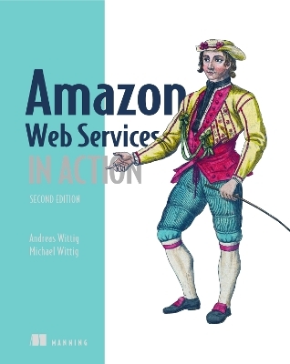 Amazon Web Services in Action - Michael Wittig, Andreas Wittig