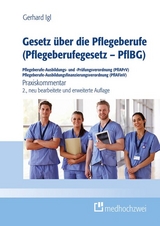 Gesetz über die Pflegeberufe (Pflegeberufegesetz – PflBG) - Gerhard Igl