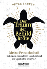 Der Traum der Schildkröte - Peter Laufer