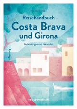 Reisehandbuch Costa Brava und Girona - Nicole Biarnés