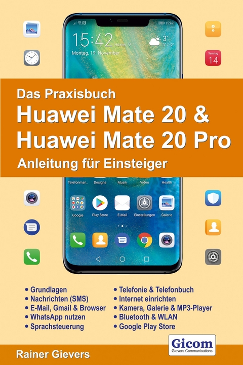 Das Praxisbuch Huawei Mate 20 & Mate 20 Pro - Anleitung für Einsteiger - Rainer Gievers