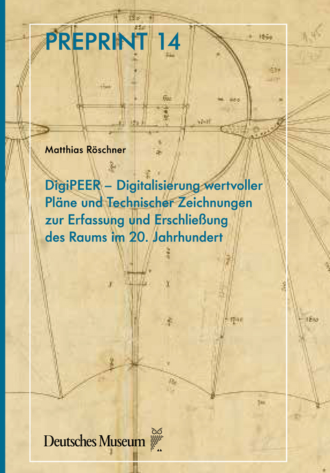 Pläne und technische Zeichnungen aus Architektur, Bergbau, Raketentechnik und Schiffbau – das Gemeinschaftsprojekt DigiPEER - 