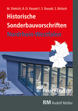 Historische Sonderbauvorschriften - Nordrhein-Westfalen - Matthias Dietrich, Stefan Rassek, Bernd-Dietrich Rassek, Siegfried Brütsch