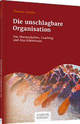 Die unschlagbare Organisation - Thomas Schulte