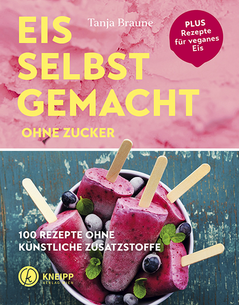 Eis selbstgemacht ohne Zucker - Tanja Braune