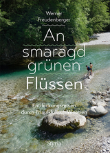 An smaragdgrünen Flüssen - Werner Freudenberger