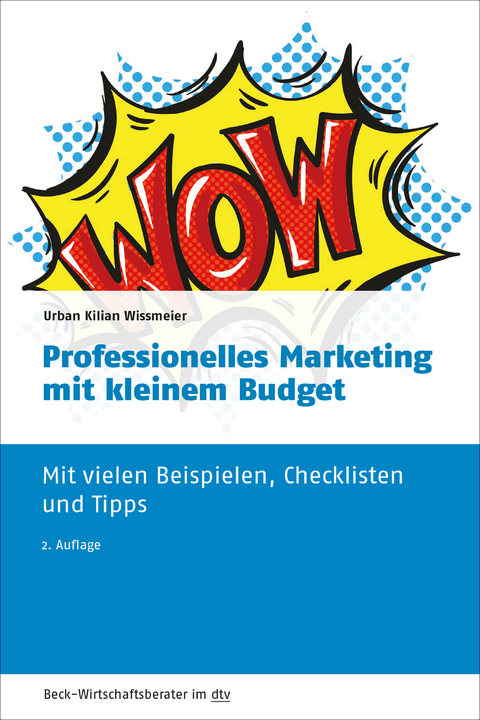 Professionelles Marketing mit kleinem Budget - Urban Kilian Wissmeier