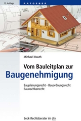 Vom Bauleitplan zur Baugenehmigung - Hauth, Michael