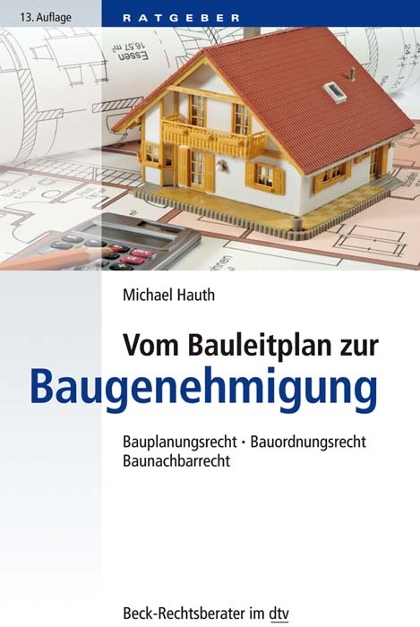 Vom Bauleitplan zur Baugenehmigung - Michael Hauth