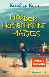 Mörder mögen keine Matjes - Krischan Koch