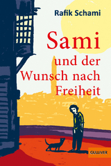 Sami und der Wunsch nach Freiheit - Rafik Schami