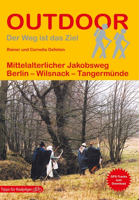 Mittelalterlicher Jakobsweg - Rainer Oefelein, Cornelia Oefelein