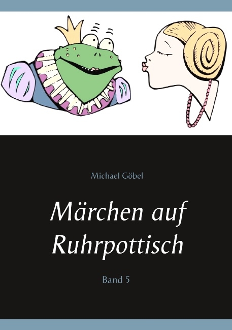 Märchen auf Ruhrpottisch - Michael Göbel