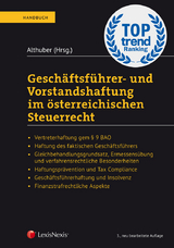 Geschäftsführer- und Vorstandshaftung im österreichischen Steuerrecht - Althuber, Franz; Pinetz, Erik; Althuber, Franz; Steffl, Daniela; Bieber, Thomas; Brandl, Rainer; Fischerlehner, Johann; Heffermann, Verena; Koran, Birgitt U.; Kotschnigg, Michael; Ritz, Christoph; Schuhmacher, Florian; Tanzer, Michael; Toifl, Caroline; Twardosz, Benjamin; Unger, Peter; Varro, Daniel; Völkl, Clemens; Novak, Sibylle; Kocab, Daniel; Lehner, Johannes